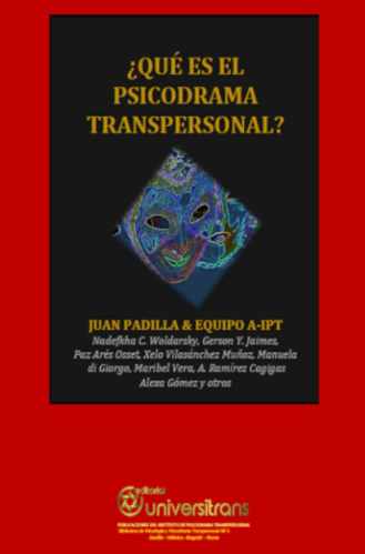 ¿Qué es el Psicodrama Transpersonal? - Juan Padilla Pérez - 2024